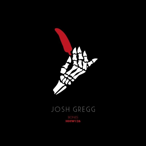 Josh Gregg - Bones [HHW126]
